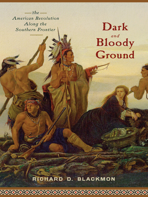 Title details for Dark and Bloody Ground by Richard D. Blackmon - Wait list